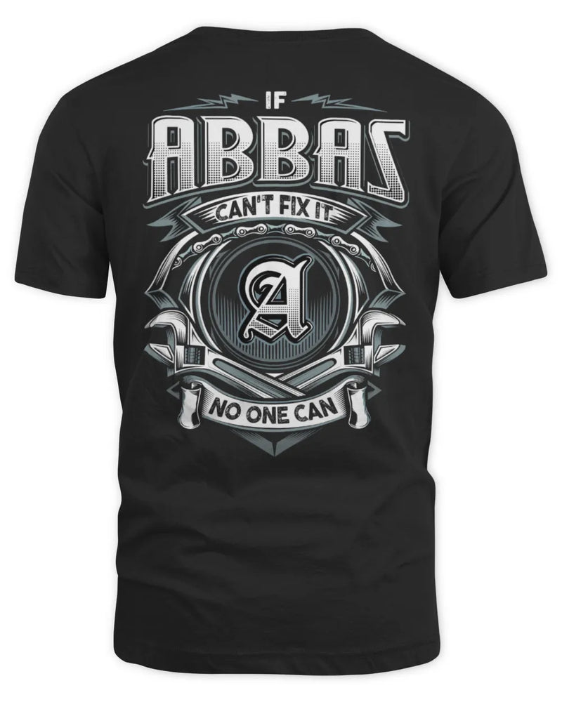 ABBAS AP81-K4-626 - Personalized Ahmed Quote Apparel “If Ahmed Can't Fix It, No One Can” - Unisex Standard T-Shirt - Black