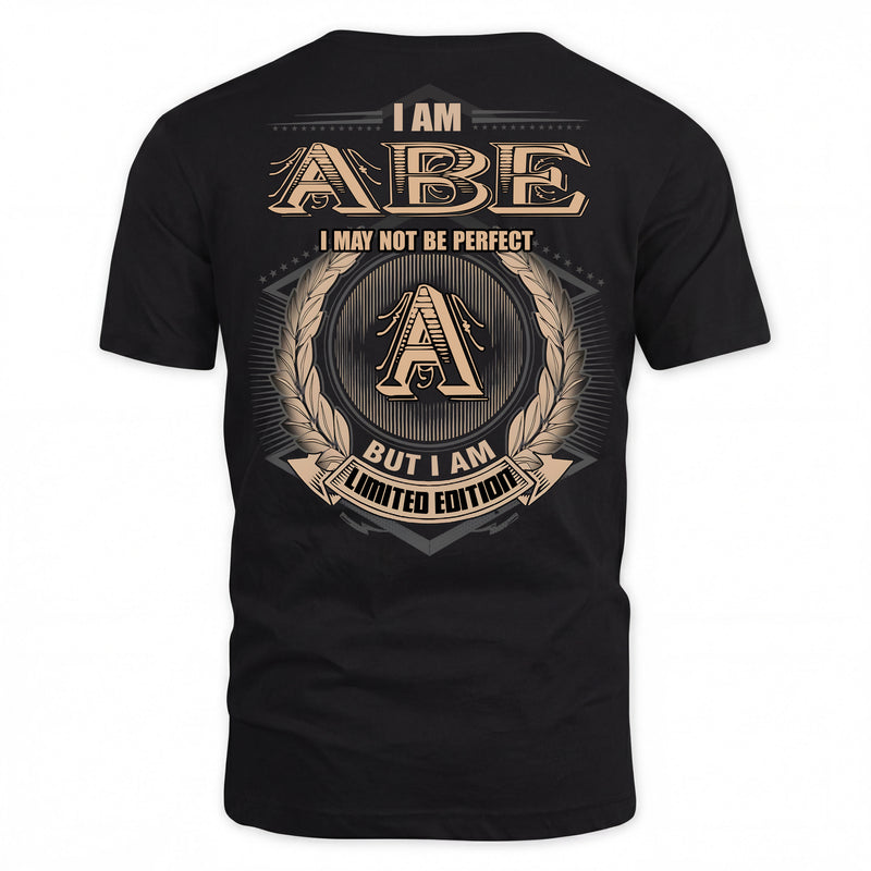 ABE PH55-T25-Personalized Name Quote Apparel “I Am NAME May Not Be Perfect But I Am Limited Edition”