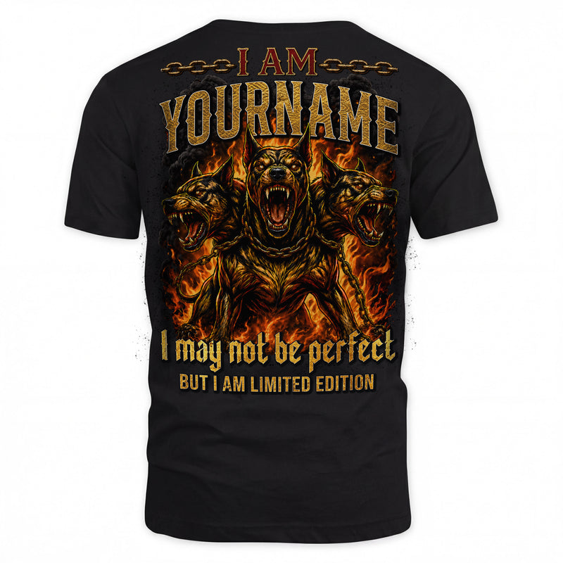 YOUR NAME MP88-F2-168–Personalized Bold Quote Apparel “I Am NAME I May Not Be Perfect But I Am Limited Edition
