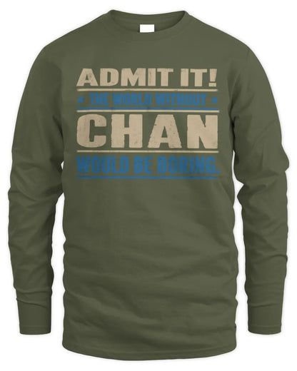 CHAN TP68-K2-968 – Personalized Funny Quote Apparel “The World Without NAME Would Be Boring” - Men's Long Sleeved T-Shirt - Military Green