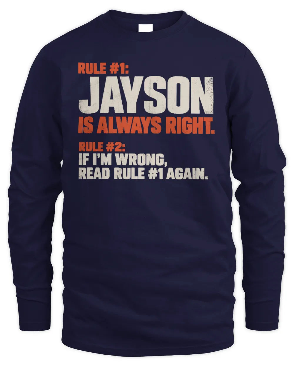 JAYSON NP1-H006 - Always Right Personalized Name T-Shirt – Funny Custom Name Shirt - Men's Long Sleeved T-Shirt - Navy