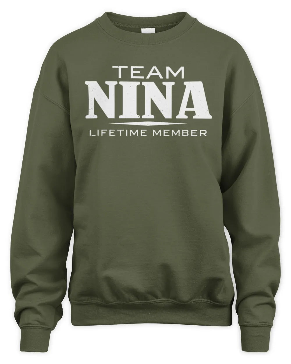NINA BL62-K4-128 - Personalized “Team NAME Lifetime Member” - Unisex Sweatshirt - Military Green