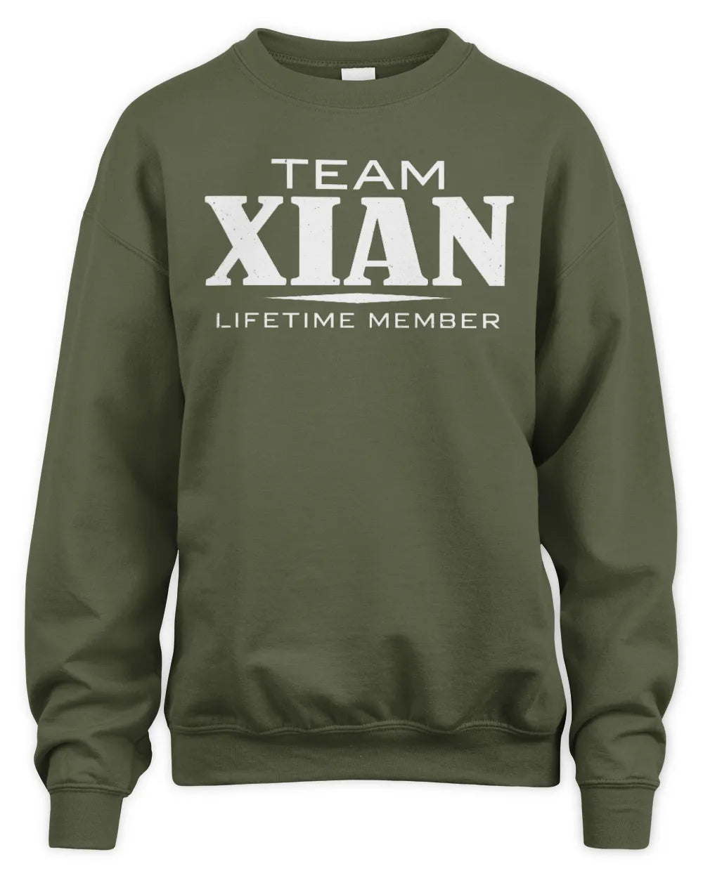 XIAN BL62-K4-128 - Personalized “Team NAME Lifetime Member” - Unisex Sweatshirt - Military Green