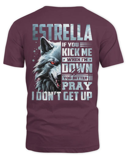 ESTRELLA AP62-K4-666 - Personalized Fierce Wolf Quote Apparel “If You Kick Me When I’m Down, You Better Pray I Don’t Get Up” - Unisex Standard T-Shirt - Maroon