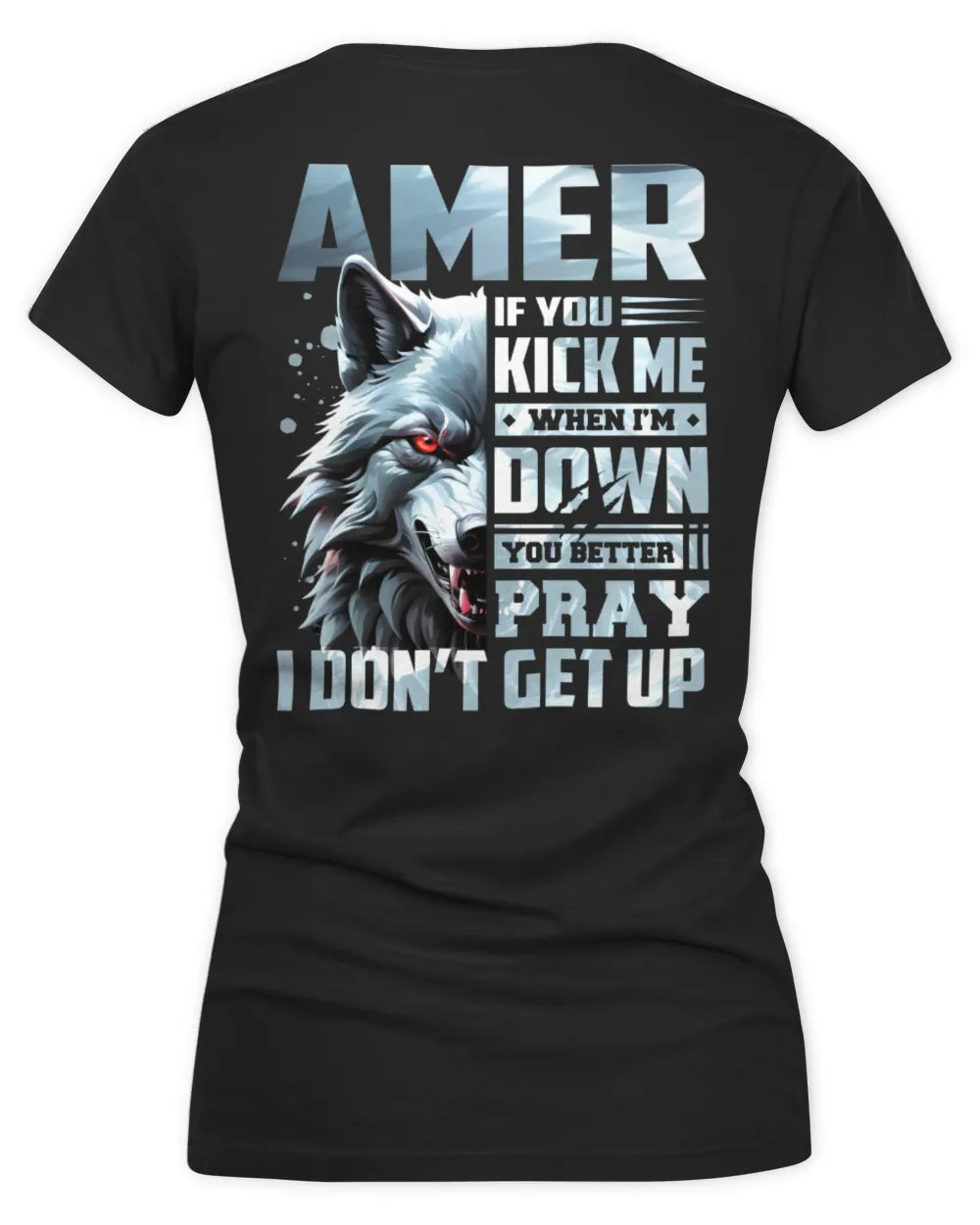 AMER AP62-K4-666 - Personalized Fierce Wolf Quote Apparel “If You Kick Me When I’m Down, You Better Pray I Don’t Get Up” - Women's V-Neck T-Shirt - Black