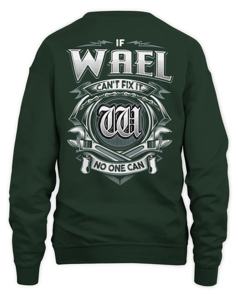 WAEL AP81-K4-626 - Personalized Ahmed Quote Apparel “If Ahmed Can't Fix It, No One Can” - Unisex Sweatshirt - Forest Green
