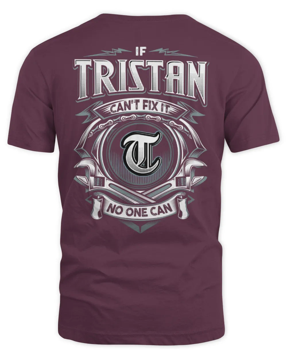 TRISTAN AP81-K4-626 - Personalized Ahmed Quote Apparel “If Ahmed Can't Fix It, No One Can” - Unisex Standard T-Shirt - Maroon