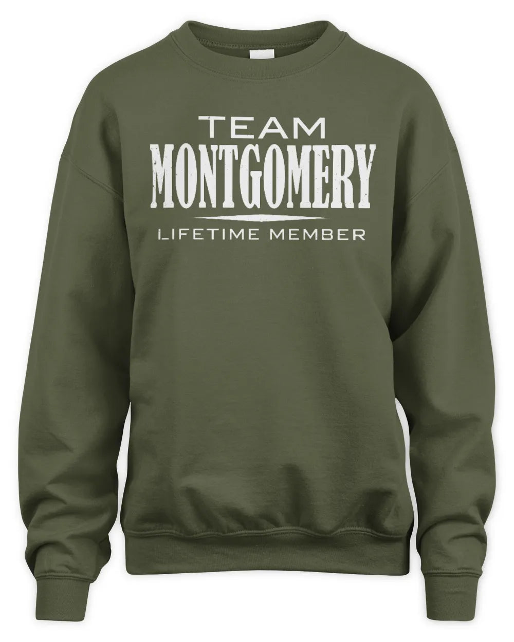 MONTGOMERY BL62-K4-128 - Personalized “Team NAME Lifetime Member” - Unisex Sweatshirt - Military Green