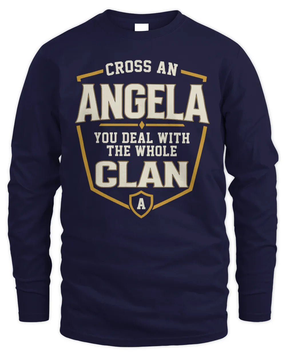 ANGELA NT1-K008 Cross A/An NAME, You Deal With the Whole Clan | Personalized Vintage T-Shirt - Men's Long Sleeved T-Shirt - Navy