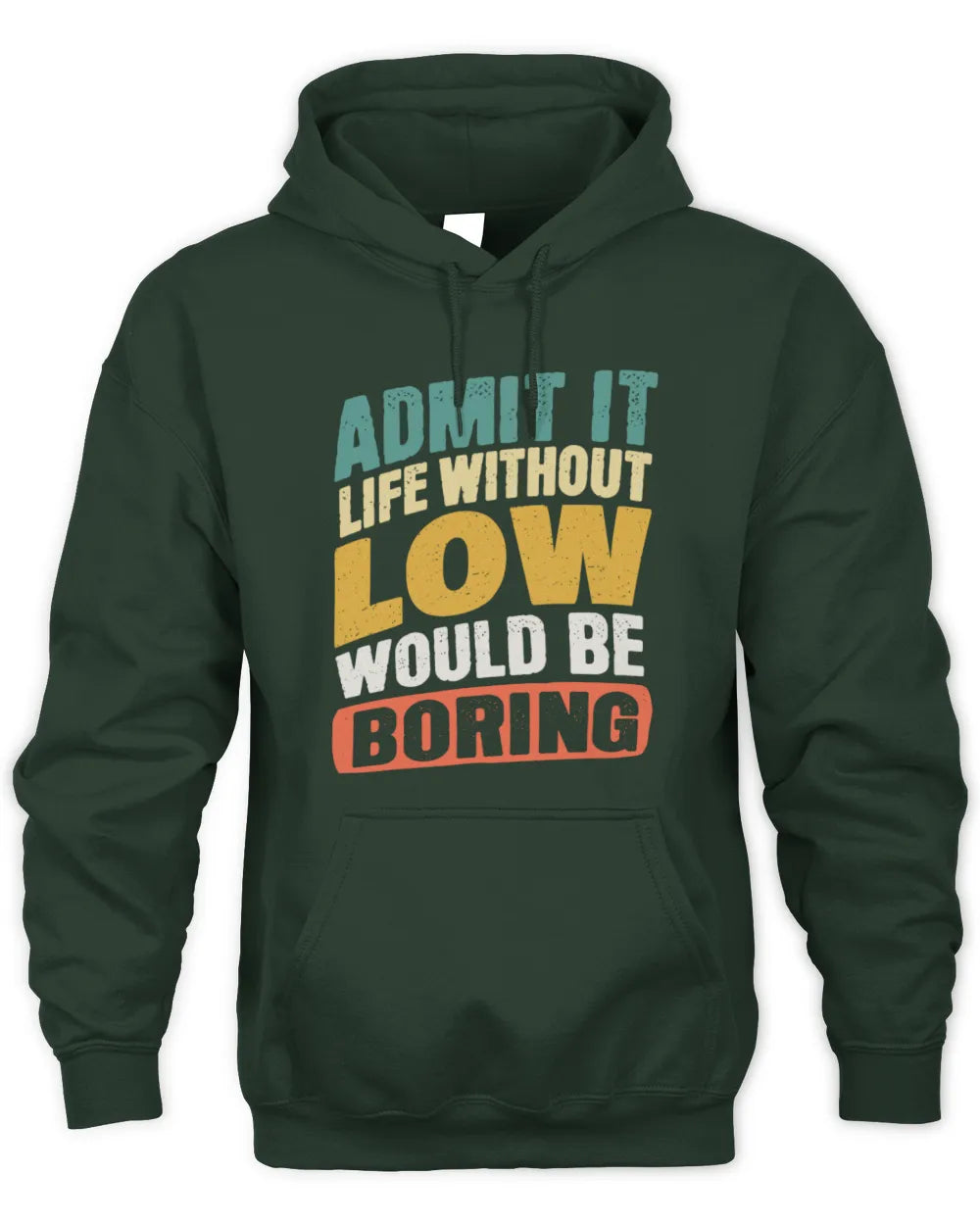 LOW TP88-K4-229
Personalized Funny Quote Apparel “Life Without NAME Would Be Boring” - Unisex Hoodie - Forest Green