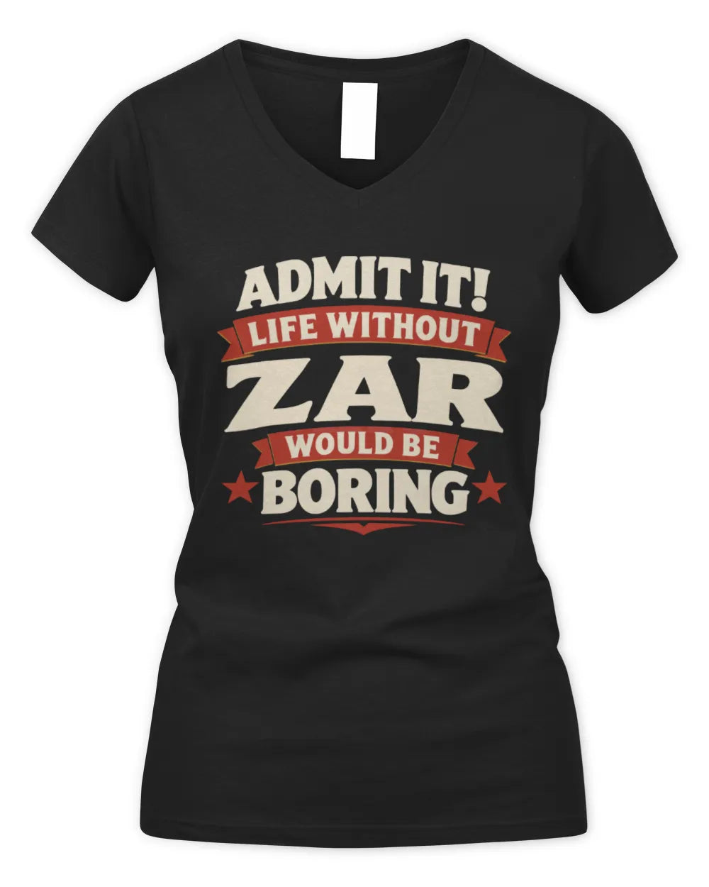 ZAR P4 KT003 Personalized Funny Quote Apparel “Life Without NAME Would Be Boring” - Women's V-Neck T-Shirt - Black