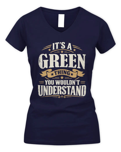 GREEN P08 TH51 - Personalized “It’s a/an [NAME] Thing – You Wouldn’t Understand” Shirt - Women's V-Neck T-Shirt - Navy