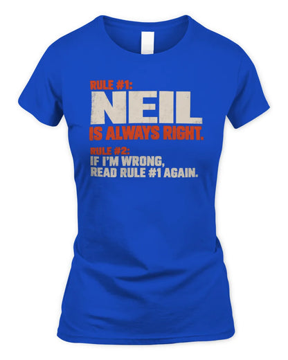 NEIL NP1-H006 - Always Right Personalized Name T-Shirt – Funny Custom Name Shirt - Women's Standard T-Shirt - Royal