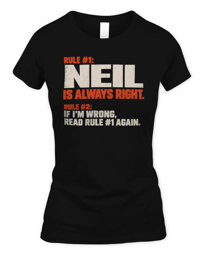 NEIL NP1-H006 - Always Right Personalized Name T-Shirt – Funny Custom Name Shirt - Women's Standard T-Shirt - Black