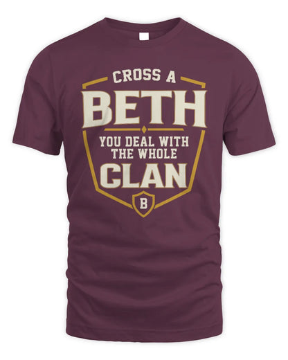 BETH NT1-K008 Cross A/An NAME, You Deal With the Whole Clan | Personalized Vintage T-Shirt - Unisex Standard T-Shirt - Maroon