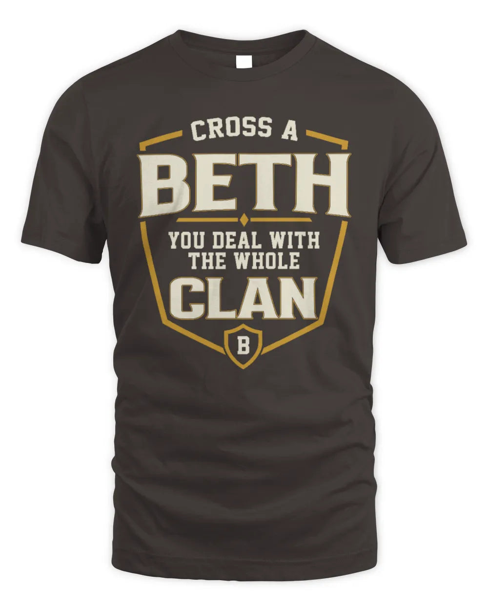 BETH NT1-K008 Cross A/An NAME, You Deal With the Whole Clan | Personalized Vintage T-Shirt - Unisex Standard T-Shirt - Dark Chocolate