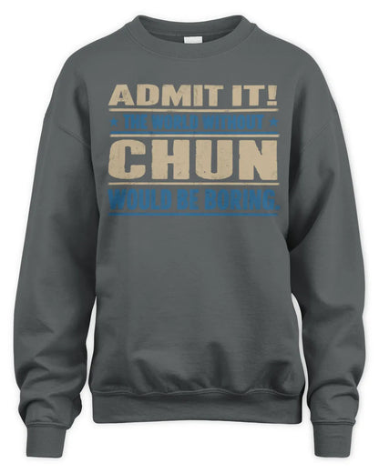 CHUN TP68-K2-968 – Personalized Funny Quote Apparel “The World Without NAME Would Be Boring” - Unisex Sweatshirt - Charcoal