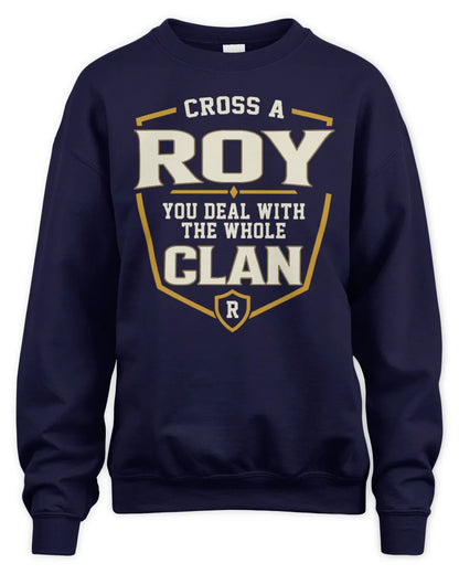 ROY NT1-K008 Cross A/An NAME, You Deal With the Whole Clan | Personalized Vintage T-Shirt - Unisex Sweatshirt - Navy