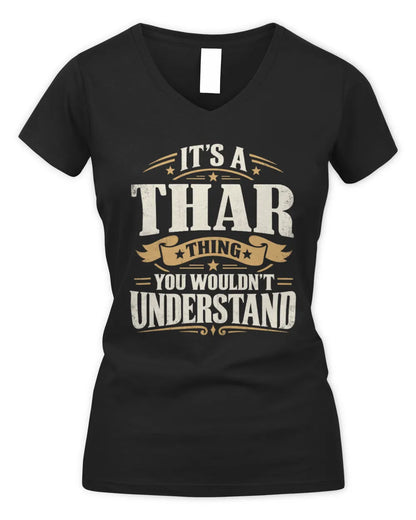 THAR P08 TH51 - Personalized “It’s a/an [NAME] Thing – You Wouldn’t Understand” Shirt - Women's V-Neck T-Shirt - Black