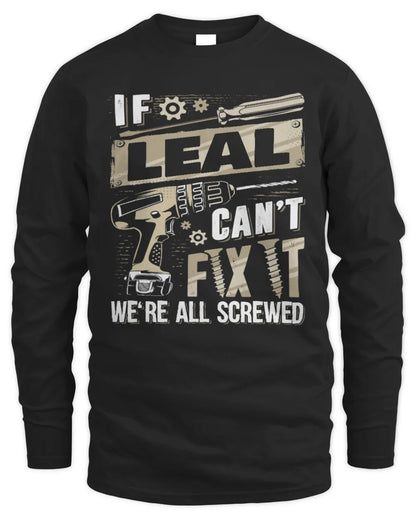 LEAL TX03 P02 - Personalized Handyman Mechanic Shirt “If NAME Can’t Fix It, We’re All Screwed” - Men's Long Sleeved T-Shirt - Black