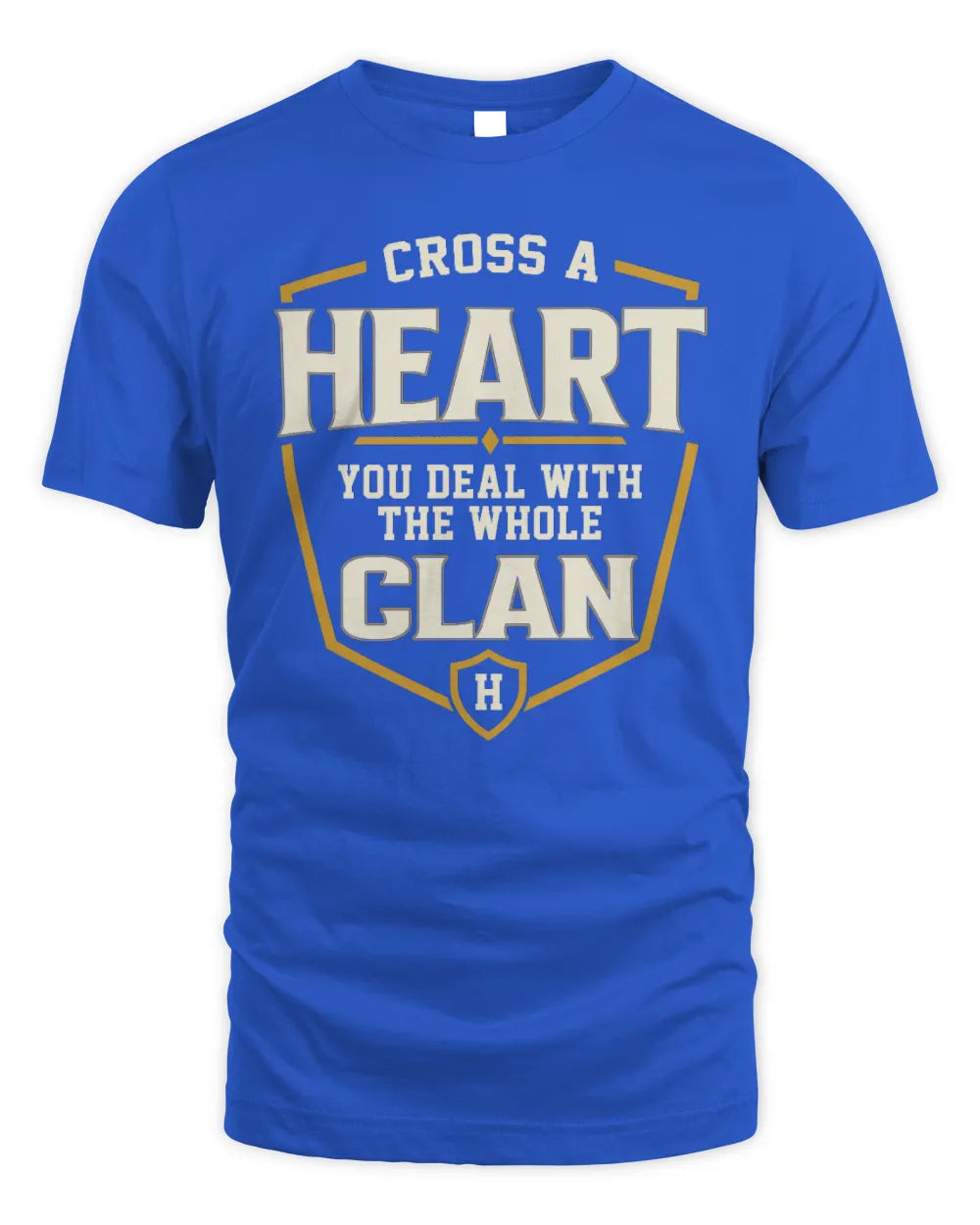 HEART NT1-K008 Cross A/An NAME, You Deal With the Whole Clan | Personalized Vintage T-Shirt - Unisex Standard T-Shirt - Royal