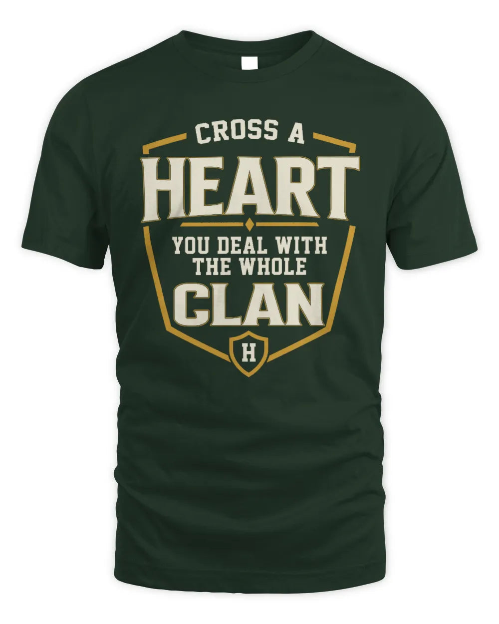 HEART NT1-K008 Cross A/An NAME, You Deal With the Whole Clan | Personalized Vintage T-Shirt - Unisex Standard T-Shirt - Forest Green