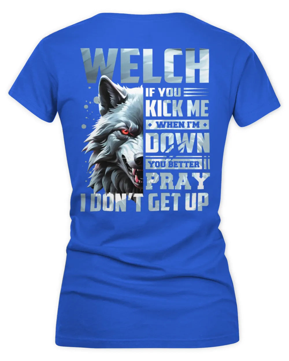 WELCH AP62-K4-666 - Personalized Fierce Wolf Quote Apparel “If You Kick Me When I’m Down, You Better Pray I Don’t Get Up” - Women's V-Neck T-Shirt - Royal