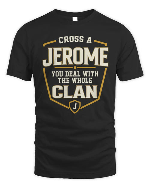 JEROME NT1-K008 Cross A/An NAME, You Deal With the Whole Clan | Personalized Vintage T-Shirt - Unisex Standard T-Shirt - Black