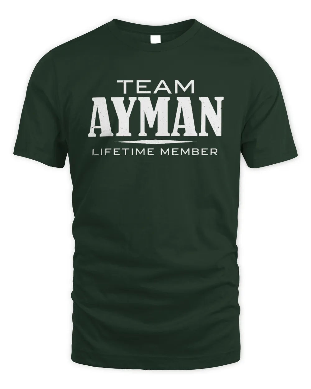 AYMAN BL62-K4-128 - Personalized “Team NAME Lifetime Member” - Unisex Standard T-Shirt - Forest Green