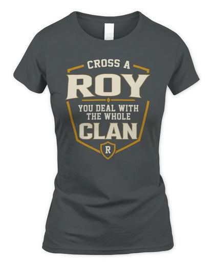 ROY NT1-K008 Cross A/An NAME, You Deal With the Whole Clan | Personalized Vintage T-Shirt - Women's Standard T-Shirt - Charcoal