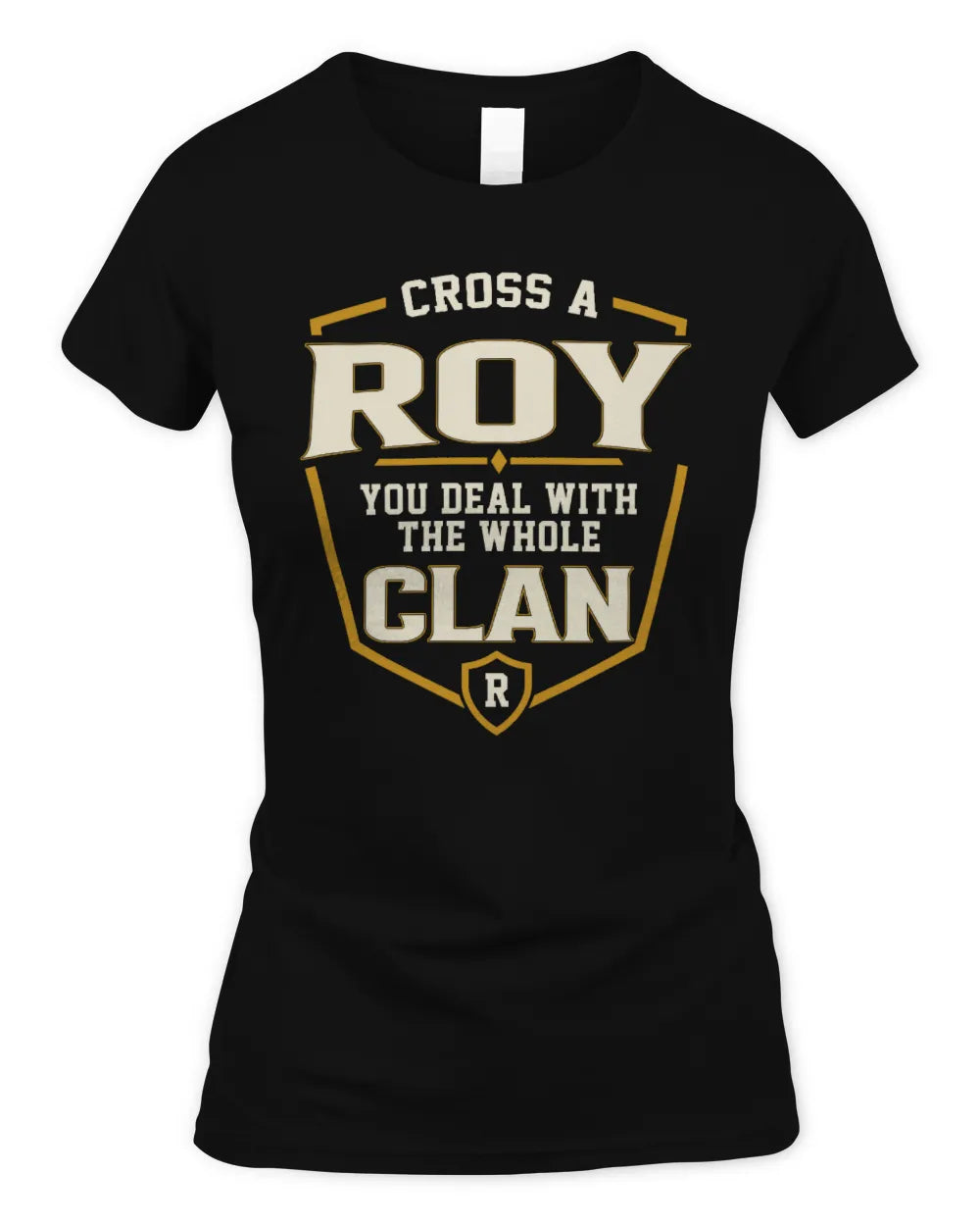 ROY NT1-K008 Cross A/An NAME, You Deal With the Whole Clan | Personalized Vintage T-Shirt - Women's Standard T-Shirt - Black