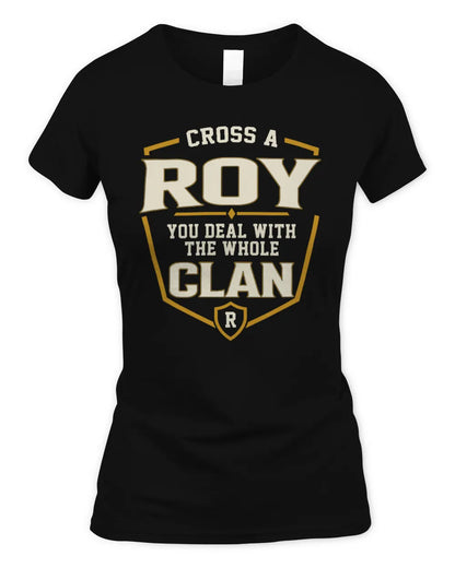 ROY NT1-K008 Cross A/An NAME, You Deal With the Whole Clan | Personalized Vintage T-Shirt - Women's Standard T-Shirt - Black