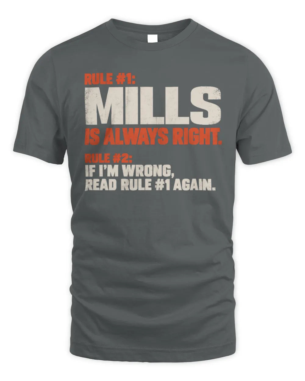 MILLS NP1-H006 
Always Right Personalized Name T-Shirt – Funny Custom Name Shirt - Unisex Standard T-Shirt - Charcoal