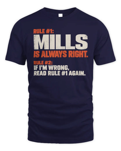 MILLS NP1-H006 
Always Right Personalized Name T-Shirt – Funny Custom Name Shirt - Unisex Standard T-Shirt - Navy