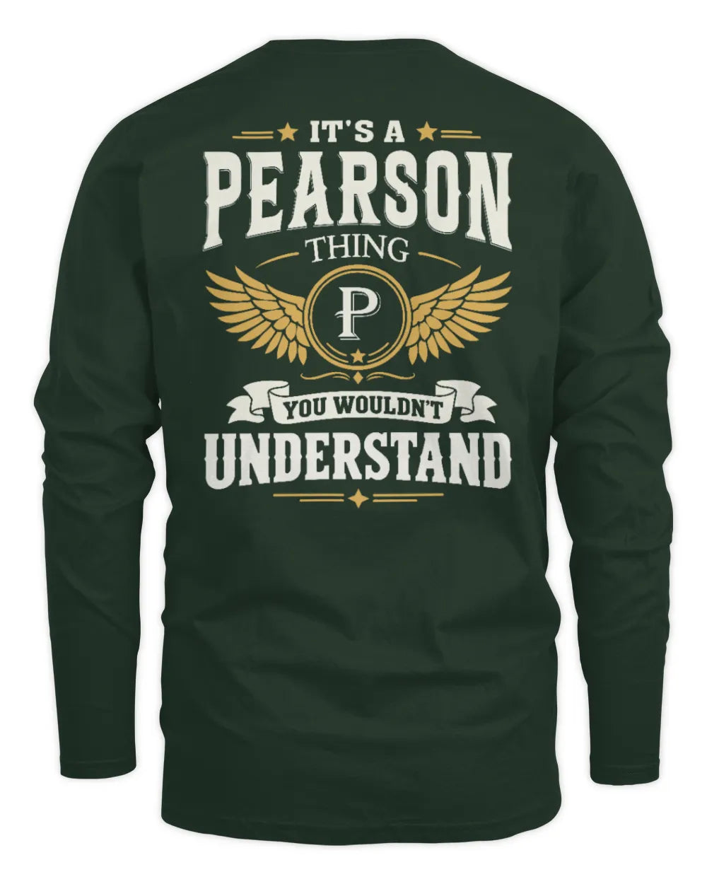 PEARSON KT06-M008 It’s a [NAME] Thing – You Wouldn’t Understand | Personalized Vintage T-Shirt - Men's Long Sleeved T-Shirt - Forest Green