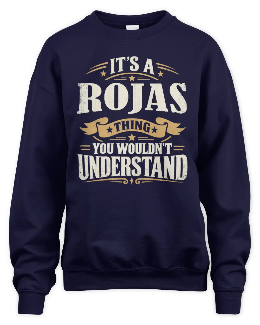 ROJAS P08 TH51 - Personalized “It’s a/an [NAME] Thing – You Wouldn’t Understand” Shirt - Unisex Sweatshirt - Navy