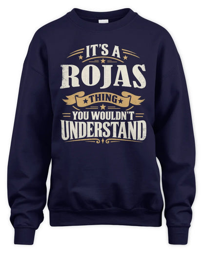 ROJAS P08 TH51 - Personalized “It’s a/an [NAME] Thing – You Wouldn’t Understand” Shirt - Unisex Sweatshirt - Navy