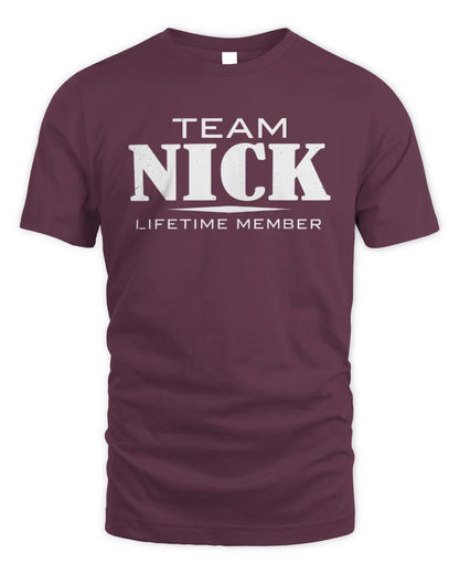 NICK BL62-K4-128 - Personalized “Team NAME Lifetime Member” - Unisex Standard T-Shirt - Maroon