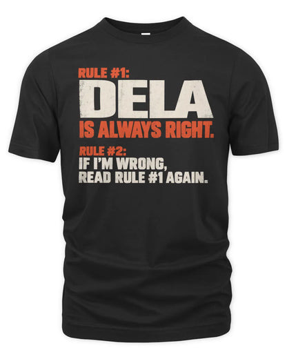 DELA NP1-H006 - Always Right Personalized Name T-Shirt – Funny Custom Name Shirt - Unisex Standard T-Shirt - Black