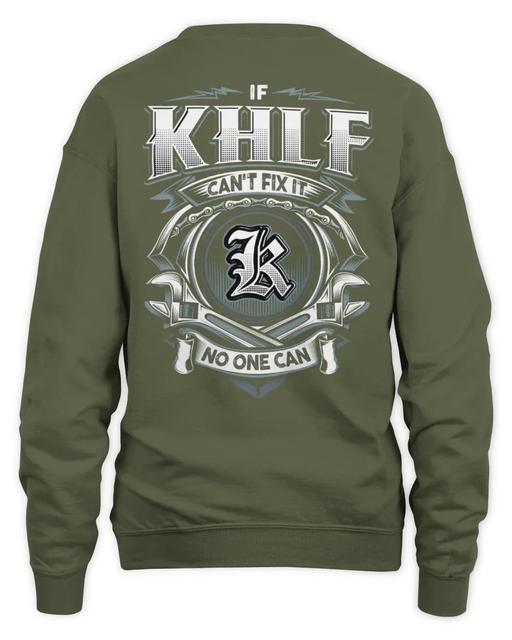 KHLF AP81-K4-626 - Personalized Ahmed Quote Apparel “If Ahmed Can't Fix It, No One Can” - Unisex Sweatshirt - Military Green