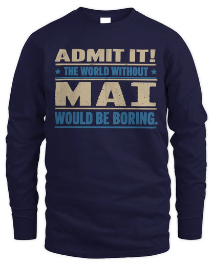 MAI TP68-K2-968 – Personalized Funny Quote Apparel “The World Without NAME Would Be Boring” - Men's Long Sleeved T-Shirt - Navy