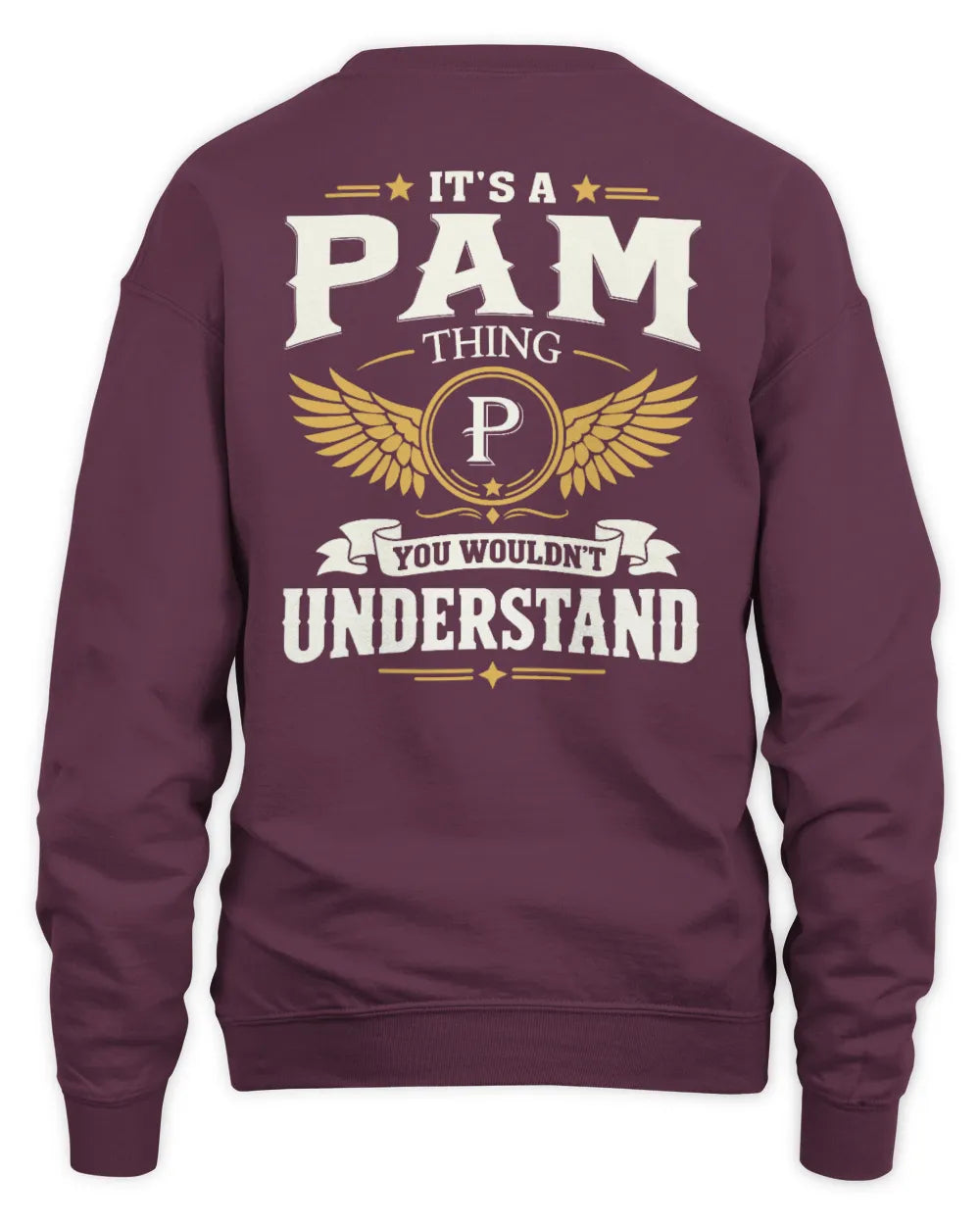 PAM KT06-M008 It’s a [NAME] Thing – You Wouldn’t Understand | Personalized Vintage T-Shirt - Unisex Sweatshirt - Maroon