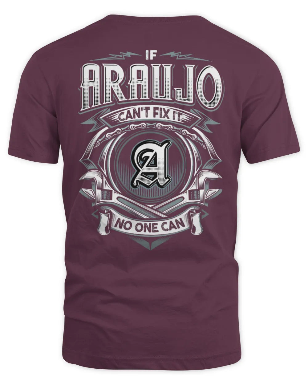 ARAUJO AP81-K4-626 - Personalized Ahmed Quote Apparel “If Ahmed Can't Fix It, No One Can” - Unisex Standard T-Shirt - Maroon
