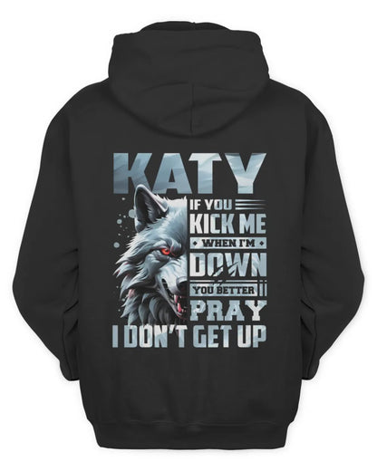 KATY AP62-K4-666 - Personalized Fierce Wolf Quote Apparel “If You Kick Me When I’m Down, You Better Pray I Don’t Get Up” - Unisex Hoodie - Black