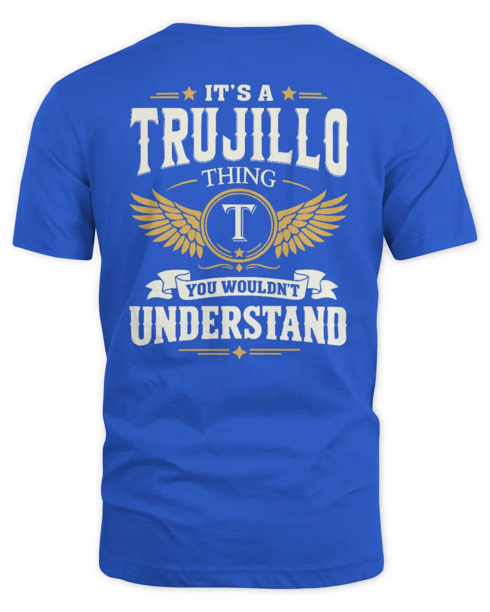TRUJILLO KT06-M008 It’s a [NAME] Thing – You Wouldn’t Understand | Personalized Vintage T-Shirt - Unisex Standard T-Shirt - Royal