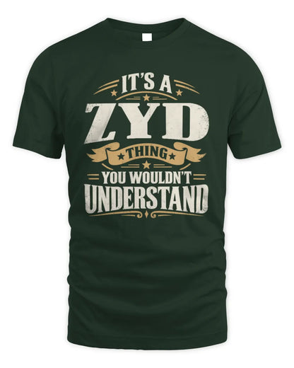 ZYD P08 TH51 - Personalized “It’s a/an [NAME] Thing – You Wouldn’t Understand” Shirt - Unisex Standard T-Shirt - Forest Green