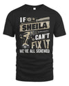 SHEILA TX03 P02 - Personalized Handyman Mechanic Shirt “If NAME Can’t Fix It, We’re All Screwed”