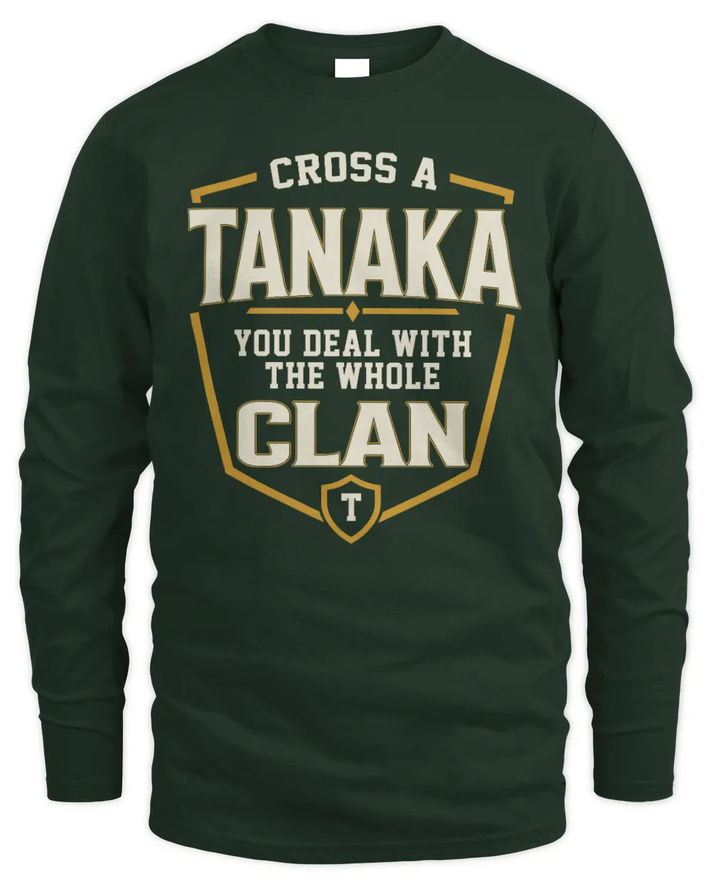 TANAKA NT1-K008 Cross A/An NAME, You Deal With the Whole Clan | Personalized Vintage T-Shirt - Men's Long Sleeved T-Shirt - Forest Green