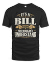 BILL P08 TH51 - Personalized “It’s a/an [NAME] Thing – You Wouldn’t Understand” Shirt