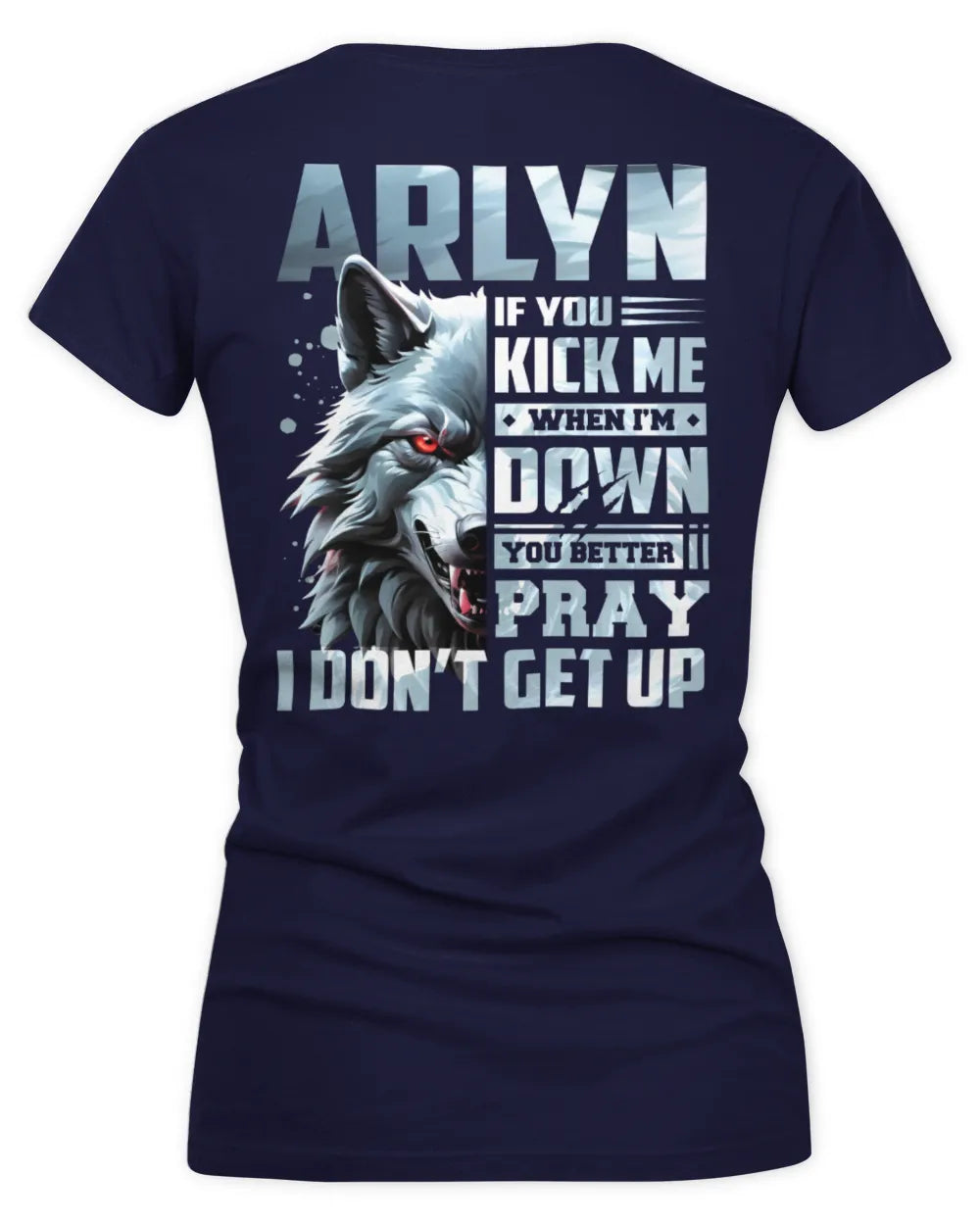 ARLYN AP62-K4-666 - Personalized Fierce Wolf Quote Apparel “If You Kick Me When I’m Down, You Better Pray I Don’t Get Up” - Women's V-Neck T-Shirt - Navy